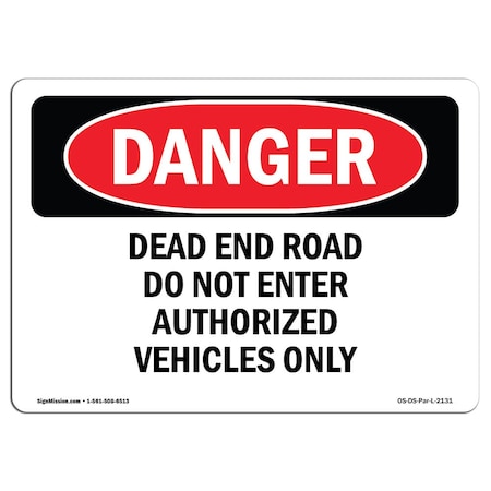 OSHA Danger, Dead End Road Do Not Enter Authorized Vehicles, 5in X 3.5in Decal, 10PK